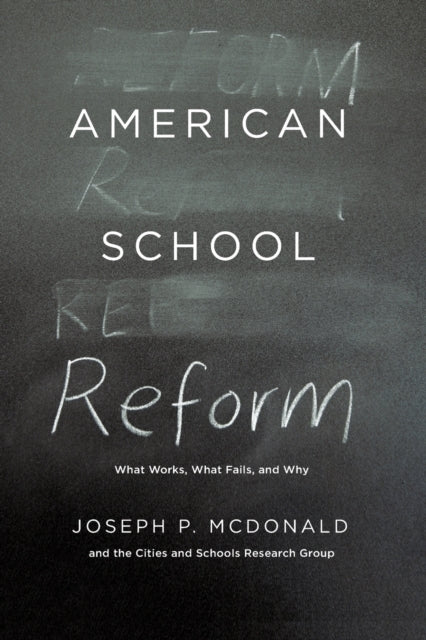 Book cover of: American School Reform. By: Joseph P. McDonald