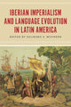 Book cover of: Iberian Imperialism and Language Evolution in Latin America