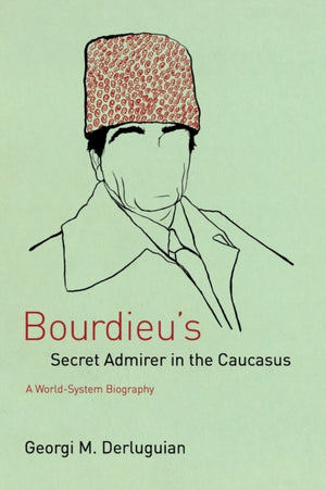 Bourdieu's Secret Admirer in the Caucasus