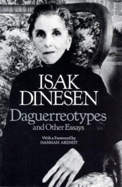 Book cover of: Daguerreotypes & Other Essays (Paper). By: Isak Dinesen