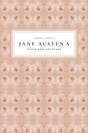Jane Austen's Cults and Cultures