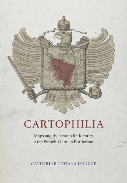 Book cover of: Cartophilia. By: Catherine Tatiana Dunlop
