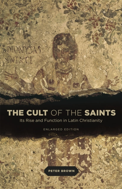 Book cover of: Cult of the Saints. By: Peter Brown