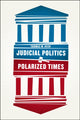 Book cover of: Judicial Politics in Polarized Times. By: Thomas Moylan Keck