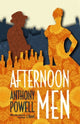 Book cover of: Afternoon Men – A Novel. By: Anthony Powell