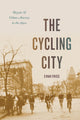 Book cover of: Cycling City. By: Evan Friss