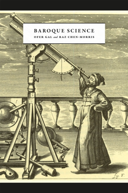 Book cover of: Baroque Science. By: Ofer Gal