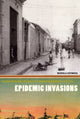 Book cover of: Epidemic Invasions. By: Mariola Espinosa