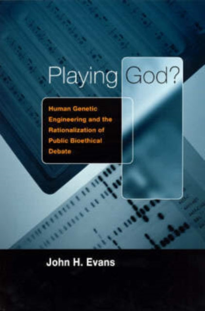 Book cover of: Playing God?. By: John H. Evans
