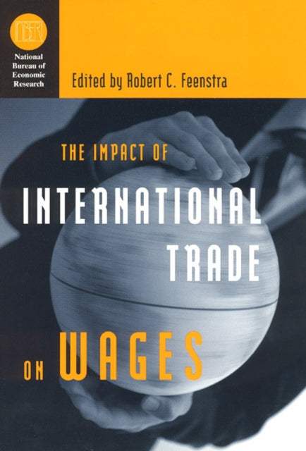 Book cover of: Impact of International Trade on Wages. By: Robert C. Feenstra