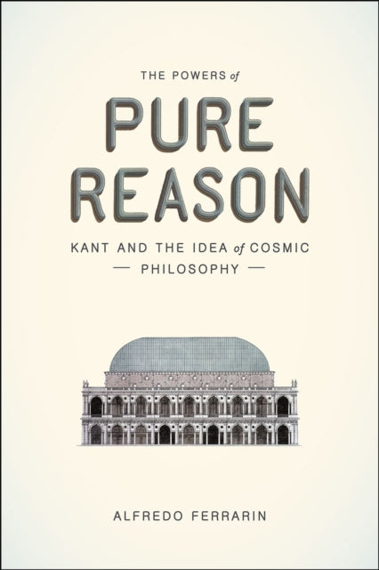 Book cover of: Powers of Pure Reason. By: Alfredo Ferrarin