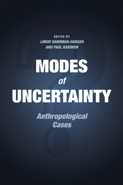 Book cover of: Modes of Uncertainty. By: Paul Rabinow