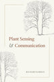 Book cover of: Plant Sensing and Communication. By: Richard Karban