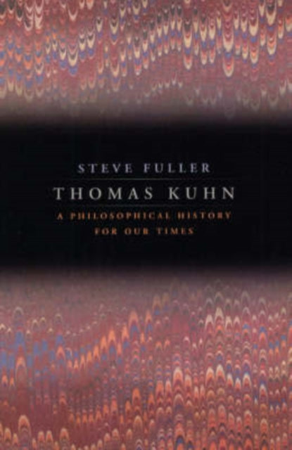 Book cover of: Thomas Kuhn. By: Steve Fuller