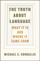 The Truth about Language – What It Is and Where It Came From