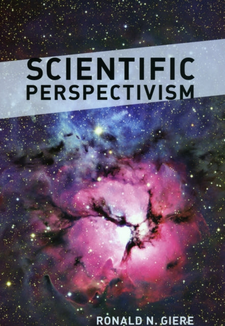 Book cover of: Scientific Perspectivism. By: Ronald N. Giere