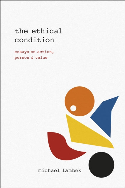 Book cover of: Ethical Condition. By: Michael Lambek