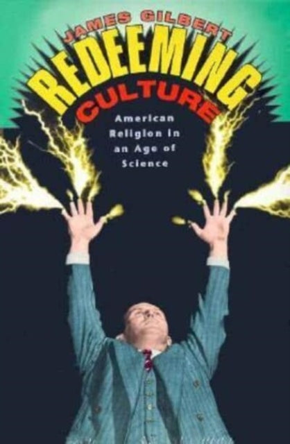 Book cover of: Redeeming Culture. By: James Gilbert