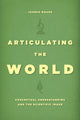Book cover of: Articulating the World. By: Joseph Rouse