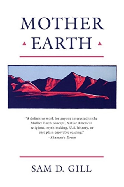Book cover of: Mother Earth. By: Sam D. Gill