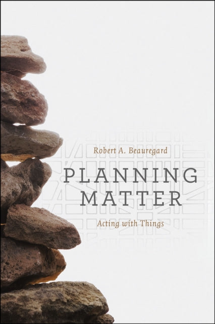 Book cover of: Planning Matter. By: Robert A. Beauregard