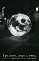 Book cover of: Moon, Come to Earth. By: Graham, Philip