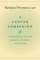 Book cover of: Cancer Companion. By: Srivastava, Ranjana (Oncologist)