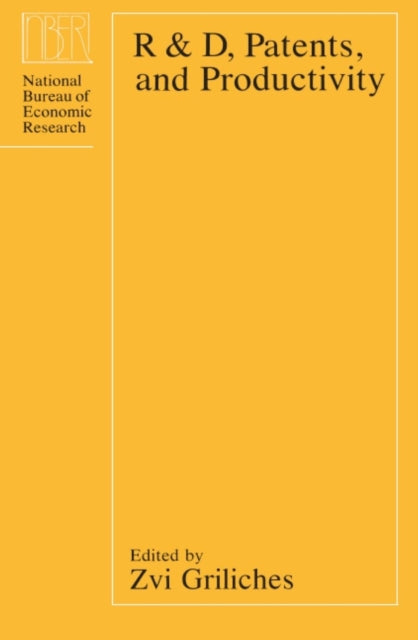 Book cover of: R&D, Patents and Productivity. By: Zvi Griliches