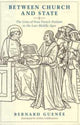 Book cover of: Between Church and State. By: Bernard Guenee