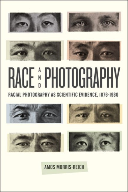 Book cover of: Race and Photography. By: Amos Morris-Reich