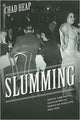 Book cover of: Slumming