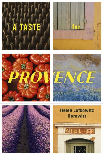 Book cover of: Taste for Provence. By: Helen Lefkowitz Horowitz