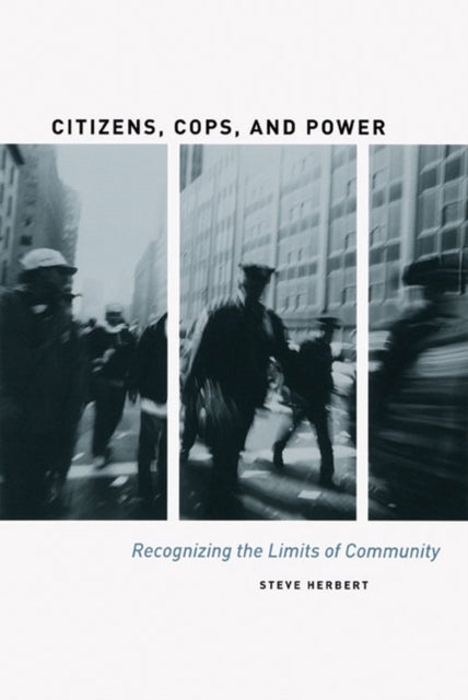 Book cover of: Citizens, Cops, and Power