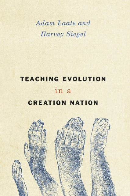 Book cover of: Teaching Evolution in a Creation Nation. By: Adam Laats