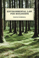 Book cover of: Environmental Law for Biologists. By: Tristan Kimbrell