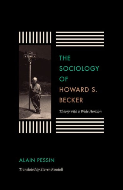 Book cover of: Sociology of Howard S. Becker. By: Alain Pessin
