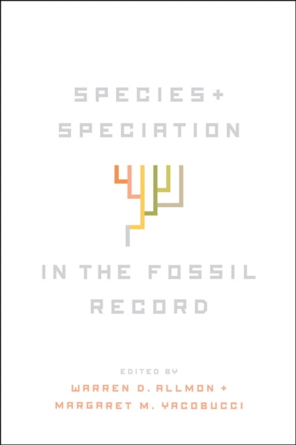 Book cover of: Species and Speciation in the Fossil Record. By: Warren D. Allmon