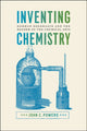 Book cover of: Inventing Chemistry. By: John C. Powers