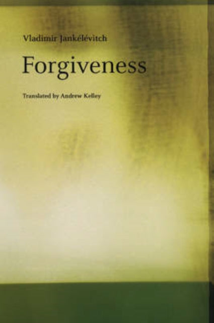 Book cover of: Forgiveness. By: Vladimir Jankélévitch