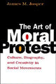 Book cover of: Art of Moral Protest. By: James M. Jasper