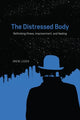 Book cover of: Distressed Body. By: Drew Leder