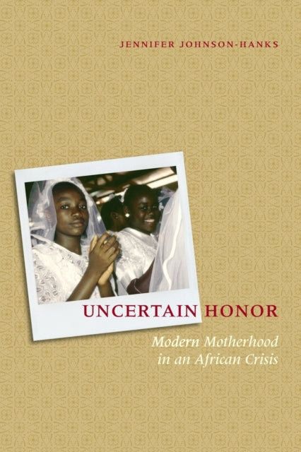 Book cover of: Uncertain Honor. By: Jennifer Johnson-Hanks