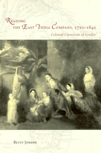 Book cover of: Reading the East India Company 1720-1840