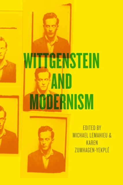 Book cover of: Wittgenstein and Modernism. By: Karen Zumhagen-Yekplé
