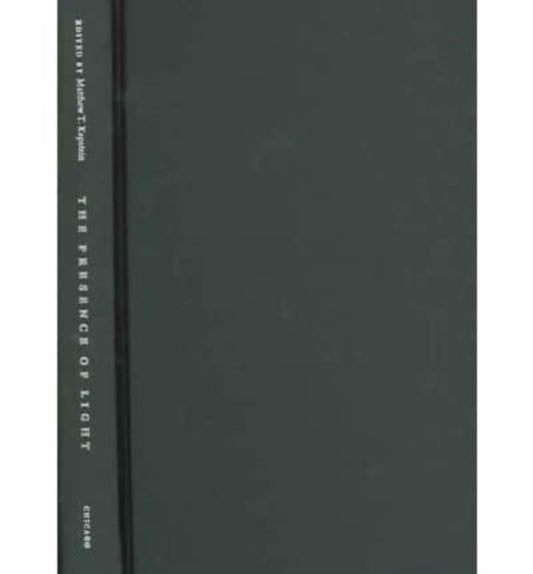 Book cover of: Presence of Light. By: Matthew T. Kapstein
