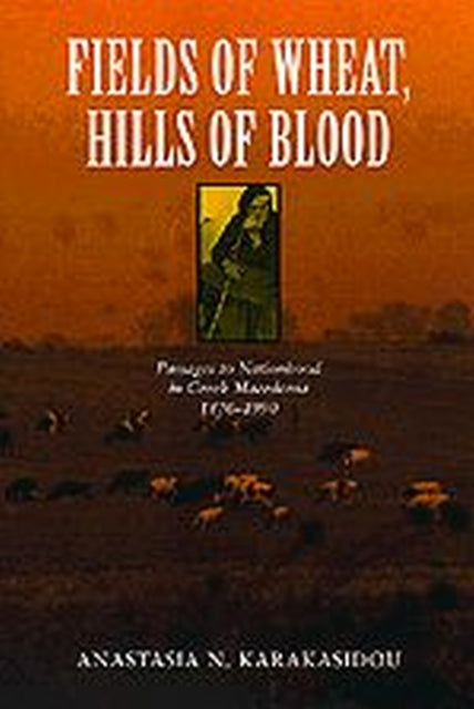 Book cover of: Fields of Wheat, Hills of Blood