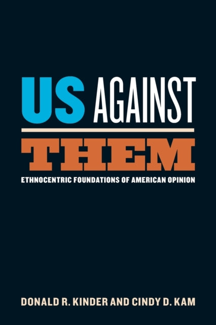 Book cover of: Us Against Them. By: Donald R. Kinder