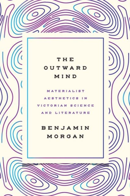 Book cover of: Outward Mind. By: Benjamin Morgan