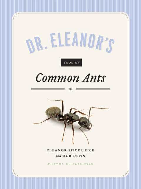 Book cover of: Dr. Eleanor's Book of Common Ants. By: Eleanor Spicer Rice
