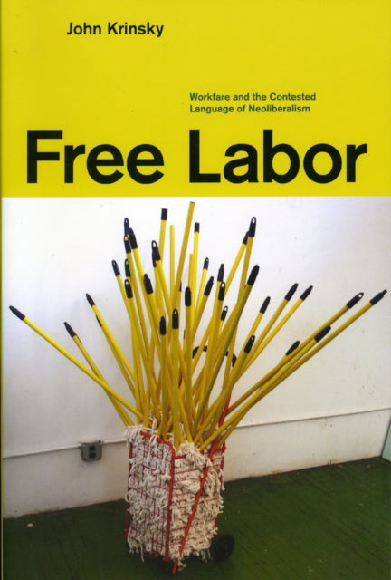 Book cover of: Free Labor. By: John Krinsky